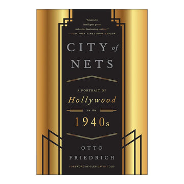 CITY OF NETS: A PORTRAIT OF HOLLYWOOD IN 1940S
